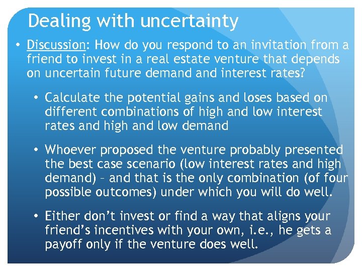 Dealing with uncertainty • Discussion: How do you respond to an invitation from a