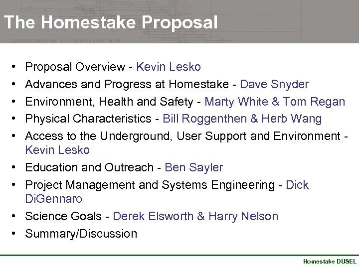 The Homestake Proposal • • • Proposal Overview - Kevin Lesko Advances and Progress