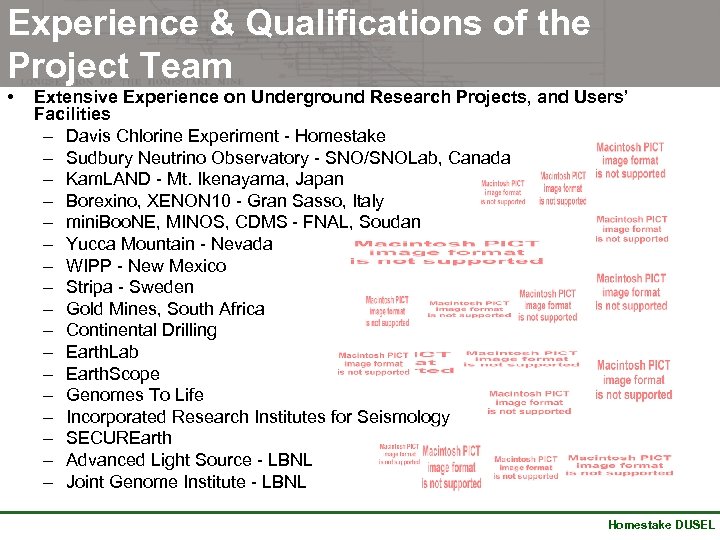 Experience & Qualifications of the Project Team • Extensive Experience on Underground Research Projects,