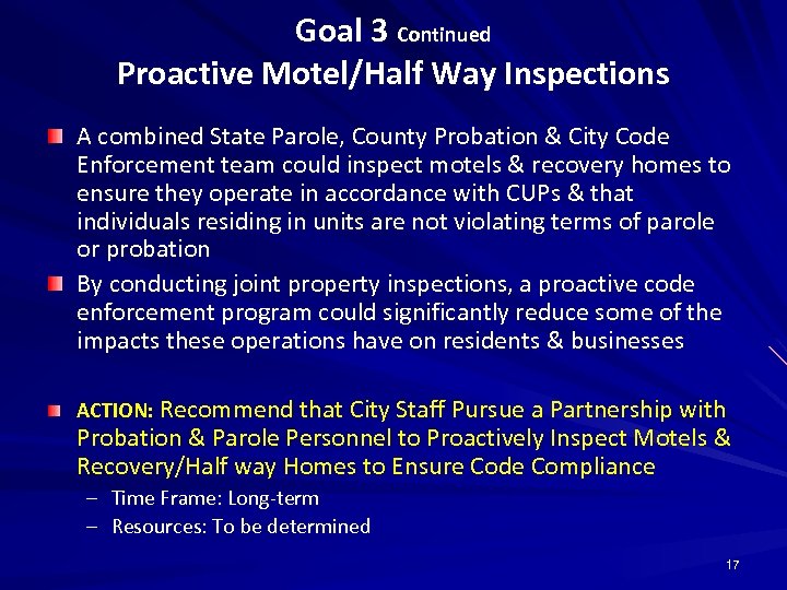 Goal 3 Continued Proactive Motel/Half Way Inspections A combined State Parole, County Probation &