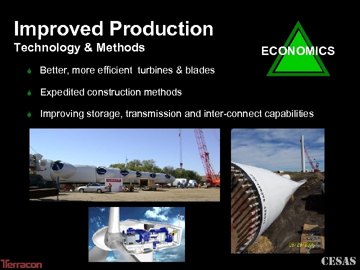 Improved Production Technology & Methods ECONOMICS S Better, more efficient turbines & blades S