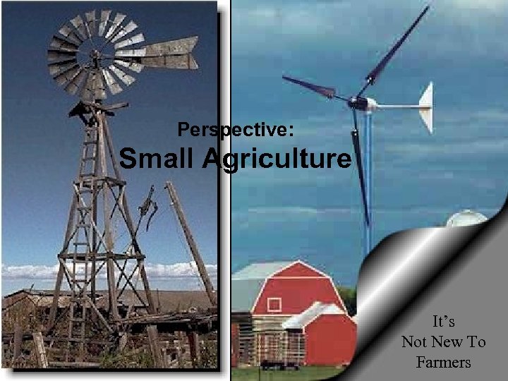 Perspective: Small Agriculture It’s Not New To Farmers CESAS 