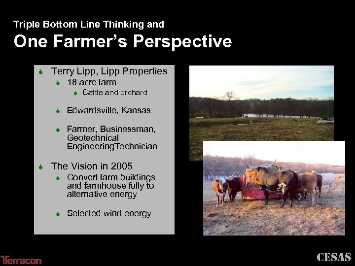 Triple Bottom Line Thinking and One Farmer’s Perspective S Terry Lipp, Lipp Properties S