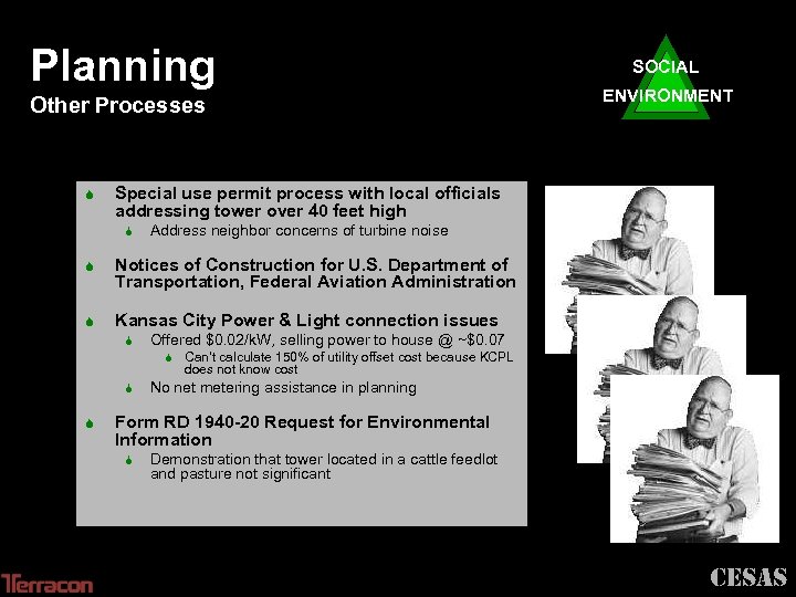 Planning Other Processes S SOCIAL ENVIRONMENT Special use permit process with local officials addressing