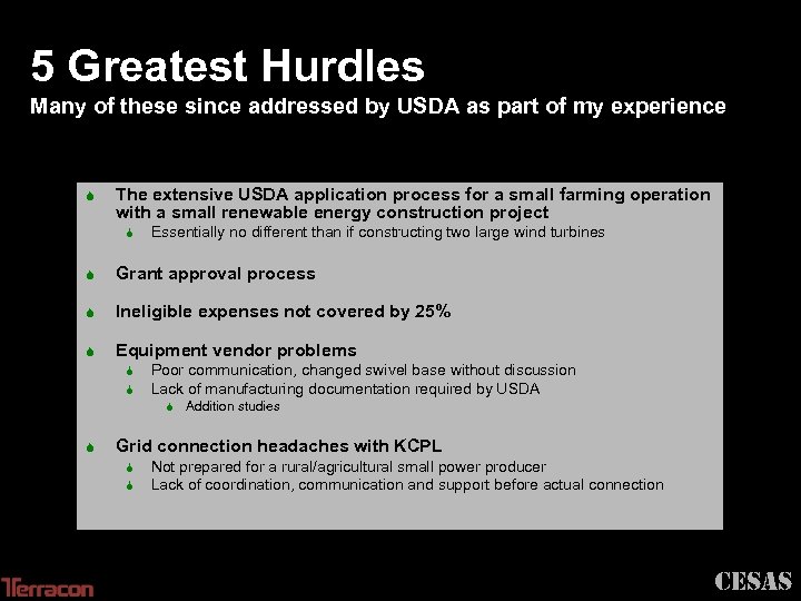 5 Greatest Hurdles Many of these since addressed by USDA as part of my