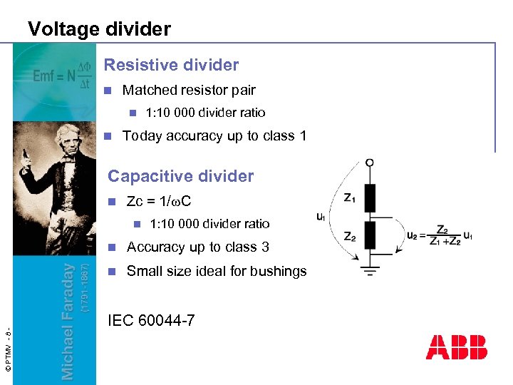 Voltage divider Resistive divider n Matched resistor pair n n 1: 10 000 divider