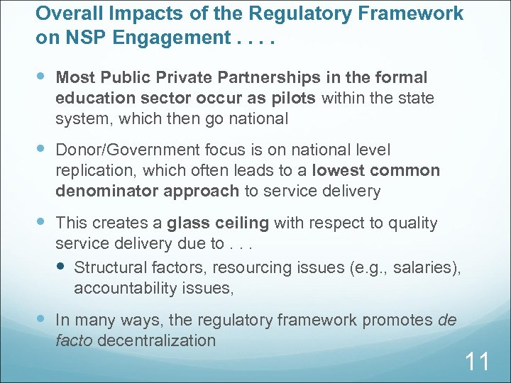 Overall Impacts of the Regulatory Framework on NSP Engagement. . Most Public Private Partnerships