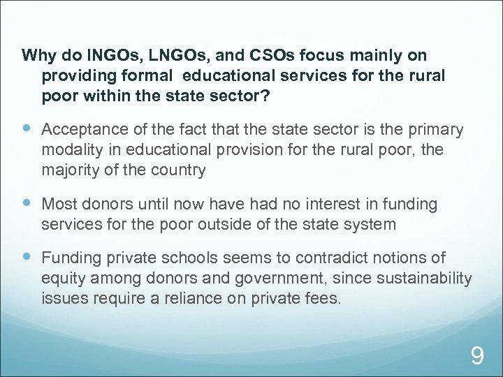 Why do INGOs, LNGOs, and CSOs focus mainly on providing formal educational services for