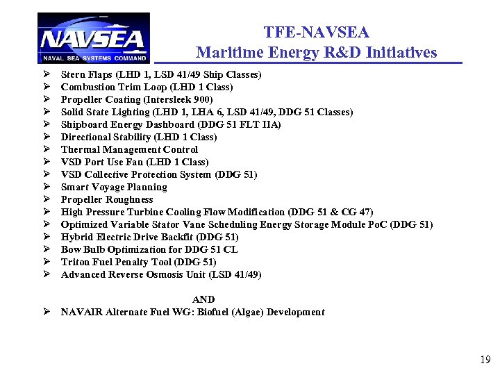 TFE-NAVSEA Maritime Energy R&D Initiatives Ø Ø Ø Ø Ø Stern Flaps (LHD 1,