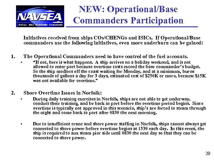 NEW: Operational/Base Commanders Participation Initiatives received from ships COs/CHENGs and ISICs. If Operational/Base commanders