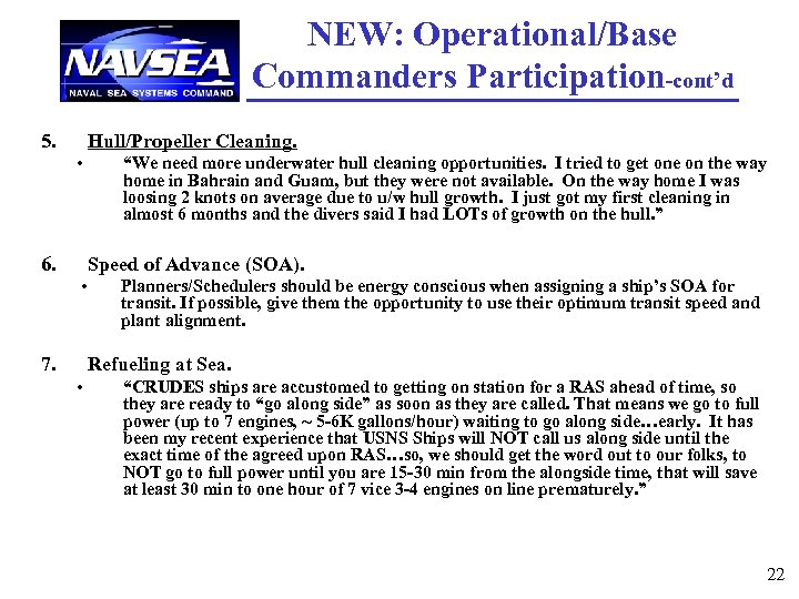 NEW: Operational/Base Commanders Participation-cont’d 5. Hull/Propeller Cleaning. • 6. “We need more underwater hull