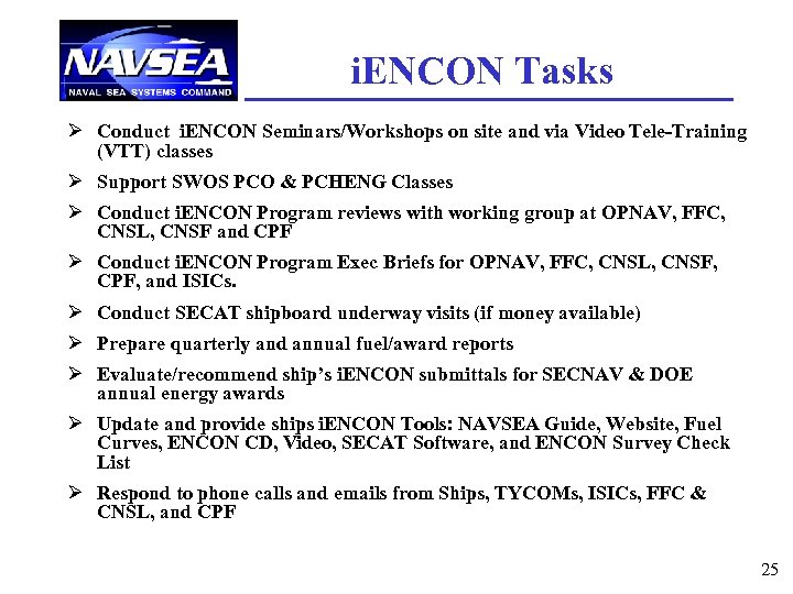 i. ENCON Tasks Ø Conduct i. ENCON Seminars/Workshops on site and via Video Tele-Training
