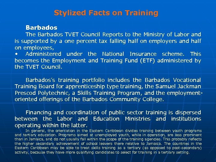 Stylized Facts on Training Barbados The Barbados TVET Council Reports to the Ministry of