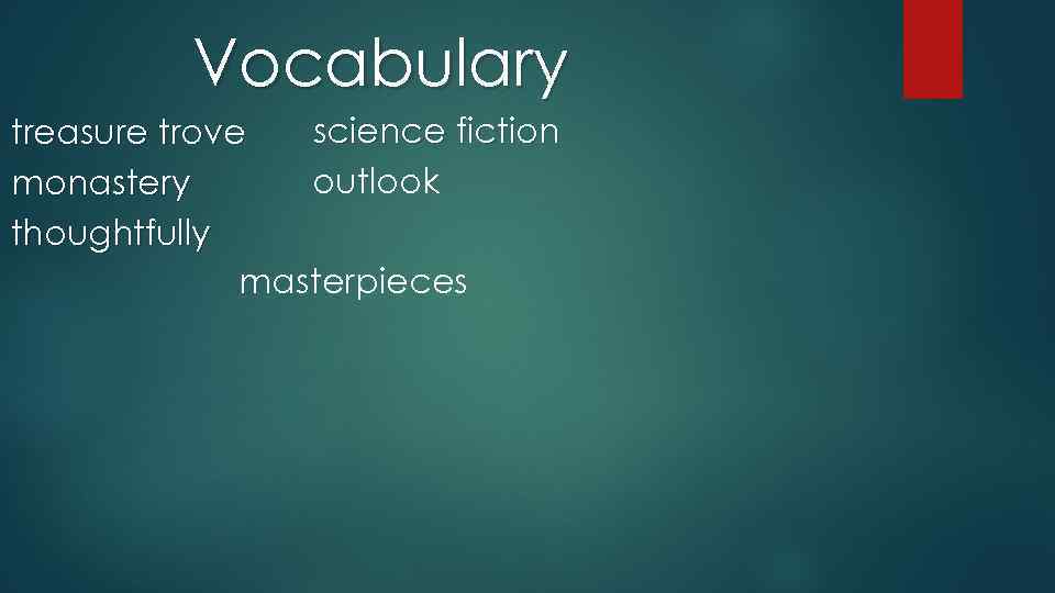 Vocabulary science fiction treasure trove outlook monastery thoughtfully masterpieces 