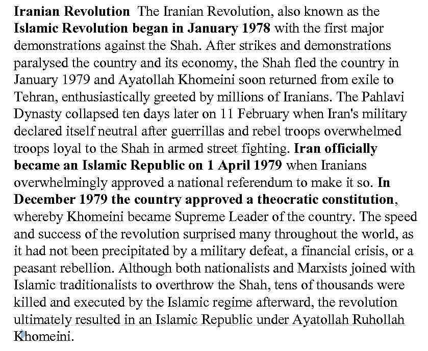 Iranian Revolution The Iranian Revolution, also known as the Islamic Revolution began in January