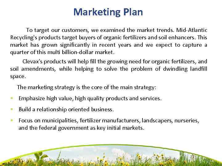 Marketing Plan To target our customers, we examined the market trends. Mid-Atlantic Recycling's products