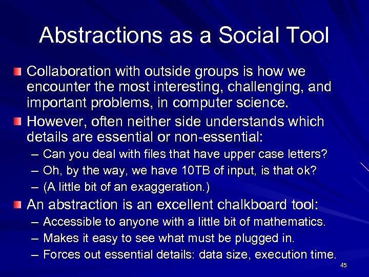 Abstractions as a Social Tool Collaboration with outside groups is how we encounter the
