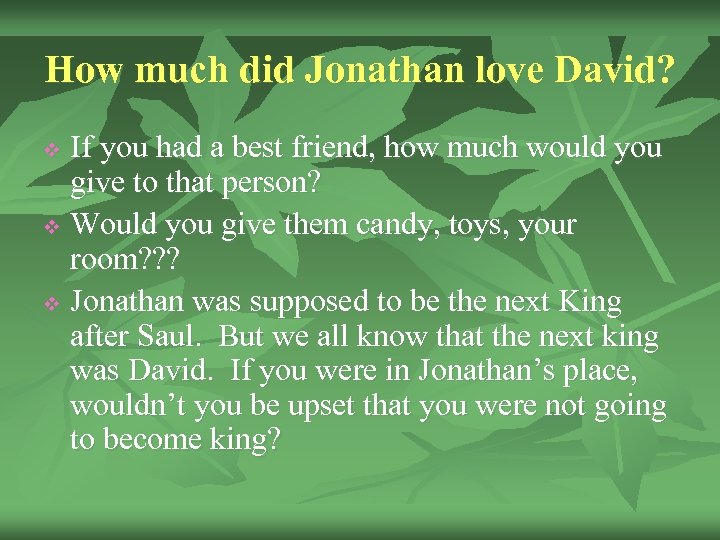 How much did Jonathan love David? If you had a best friend, how much