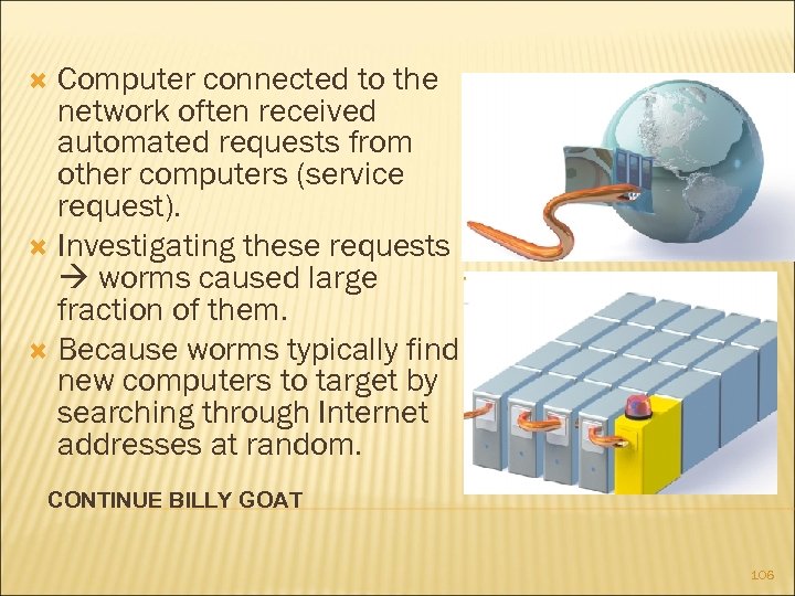 Computer connected to the network often received automated requests from other computers (service request).