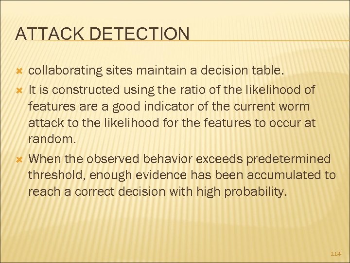 ATTACK DETECTION collaborating sites maintain a decision table. It is constructed using the ratio