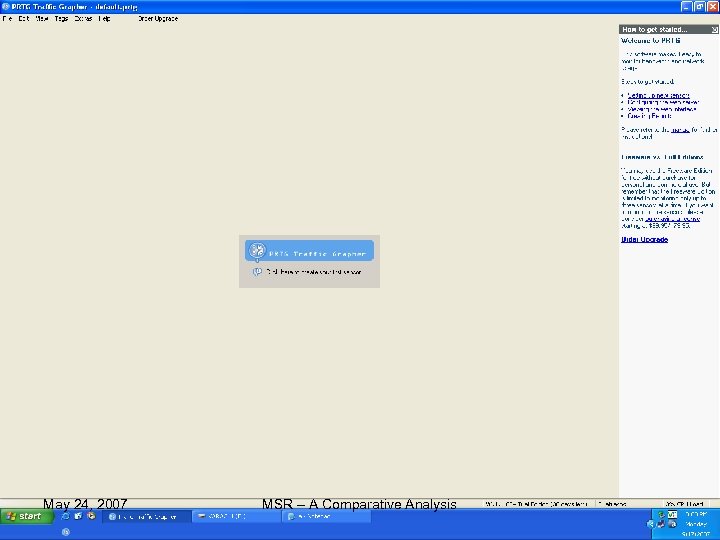 … continued May 24, 2007 PRTG (Paessler Router Traffic Grapher) MSR – A Comparative