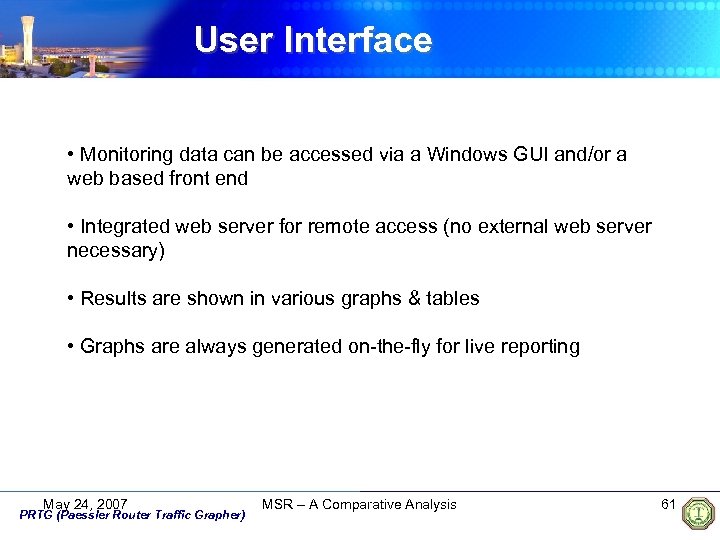 User Interface • Monitoring data can be accessed via a Windows GUI and/or a