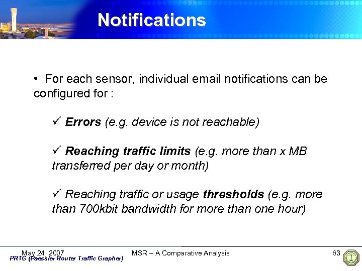 Notifications • For each sensor, individual email notifications can be configured for : ü