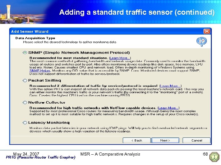Adding a standard traffic sensor (continued) May 24, 2007 PRTG (Paessler Router Traffic Grapher)