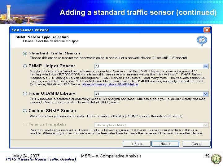 Adding a standard traffic sensor (continued) May 24, 2007 PRTG (Paessler Router Traffic Grapher)