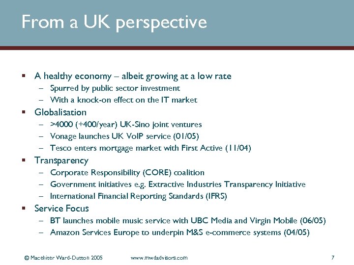 From a UK perspective § A healthy economy – albeit growing at a low