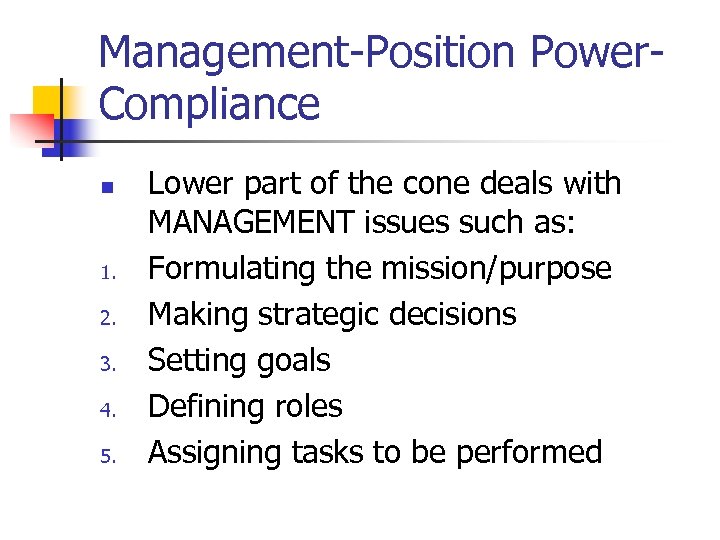 Management-Position Power. Compliance n 1. 2. 3. 4. 5. Lower part of the cone