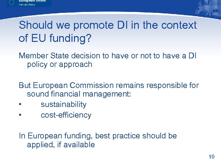 Should we promote DI in the context of EU funding? Member State decision to