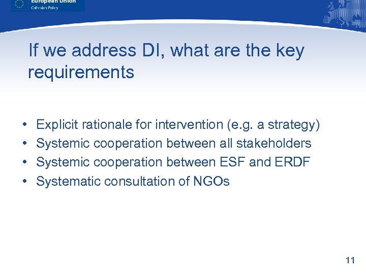 If we address DI, what are the key requirements • • Explicit rationale for