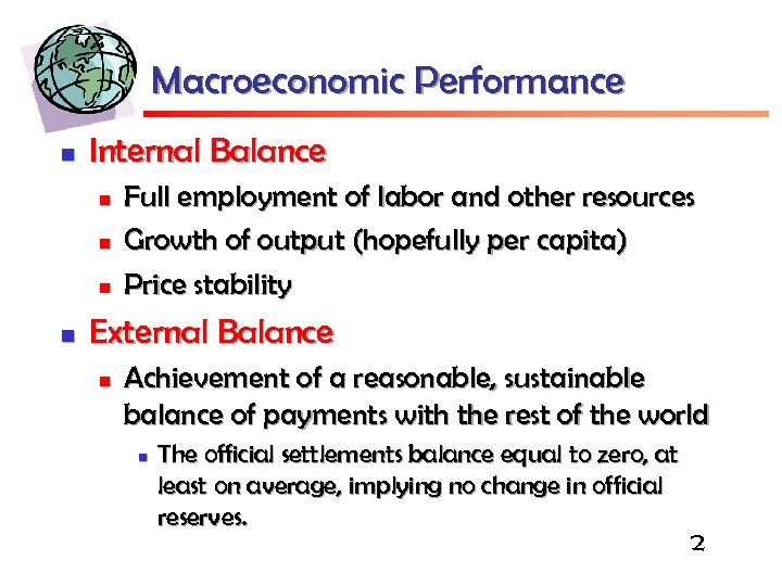 Macroeconomic Performance n Internal Balance n n Full employment of labor and other resources
