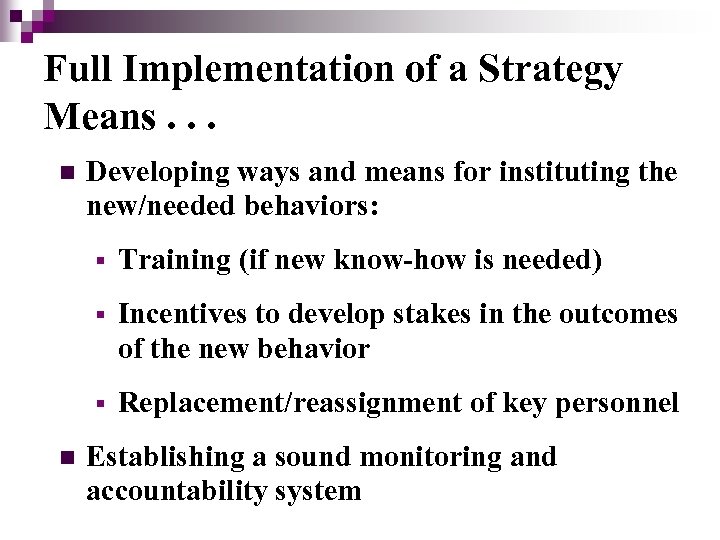 Full Implementation of a Strategy Means. . . n Developing ways and means for