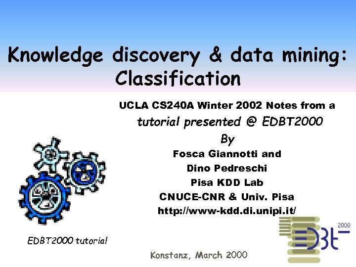 Knowledge discovery & data mining: Classification UCLA CS 240 A Winter 2002 Notes from