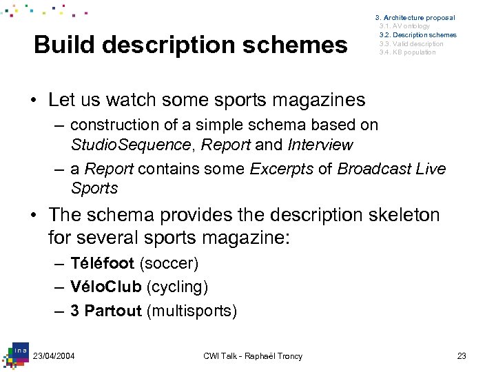 Build description schemes 3. Architecture proposal 3. 1. AV ontology 3. 2. Description schemes