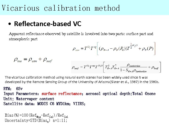 Vicarious calibration method • Reflectance-based VC Apparent reflectance observed by satellite is involved into