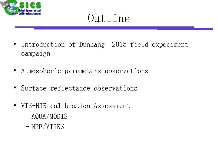 Outline • Introduction of Dunhang 2015 field expeciment campaign • Atmospheric parameters observations •