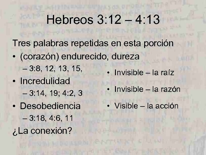 Hebreos 3: 12 – 4: 13 Tres palabras repetidas en esta porción • (corazón)