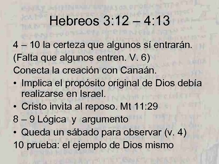 Hebreos 3: 12 – 4: 13 4 – 10 la certeza que algunos sí