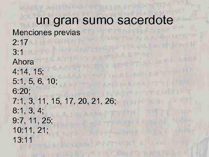 un gran sumo sacerdote Menciones previas 2: 17 3: 1 Ahora 4: 14, 15;