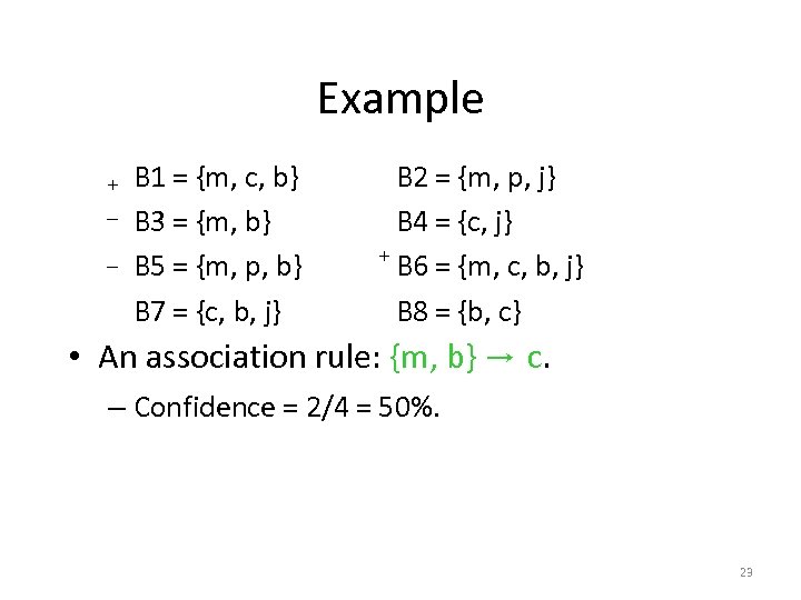 Example + _ _ B 1 = {m, c, b} B 3 = {m,