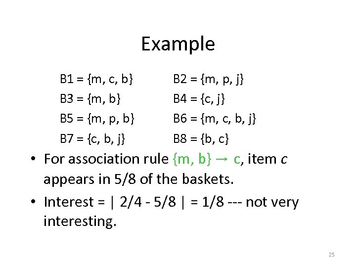 Example B 1 = {m, c, b} B 3 = {m, b} B 5