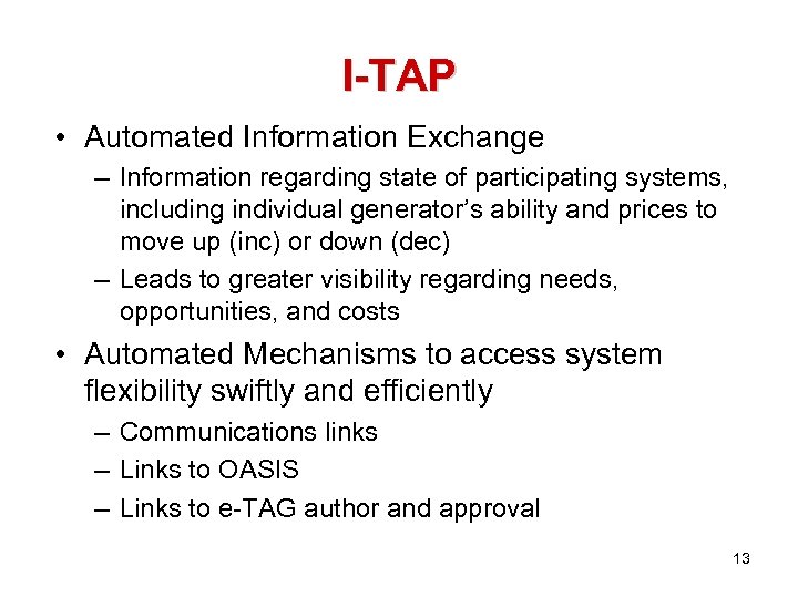 I-TAP • Automated Information Exchange – Information regarding state of participating systems, including individual