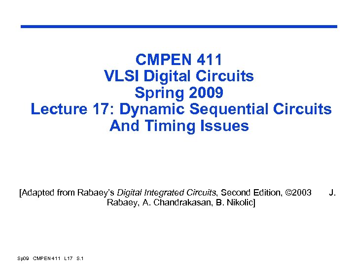 CMPEN 411 VLSI Digital Circuits Spring 2009 Lecture