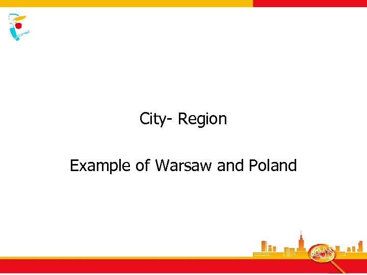 City- Region Example of Warsaw and Poland 