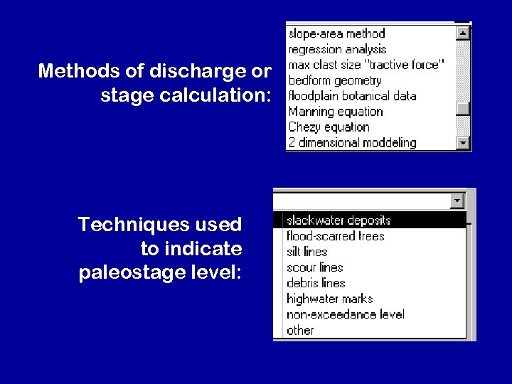 Methods of discharge or stage calculation: Techniques used to indicate paleostage level: 