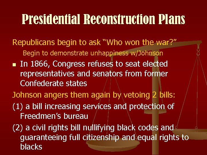 Presidential Reconstruction Plans Republicans begin to ask “Who won the war? ” Begin to