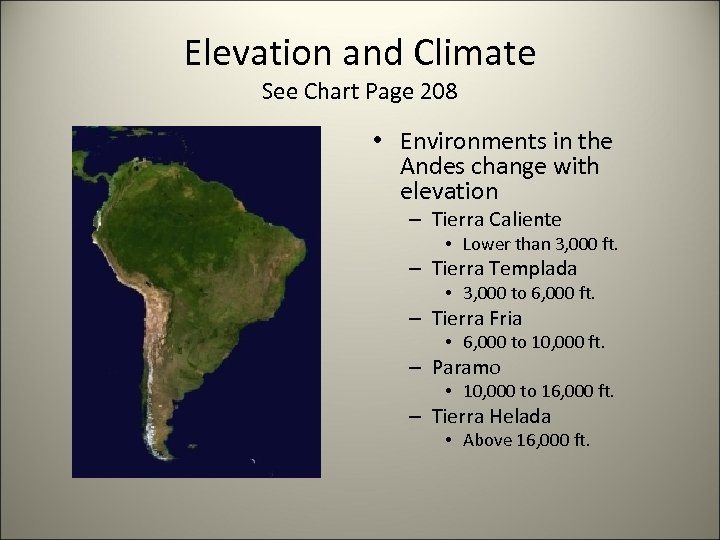 Elevation and Climate See Chart Page 208 • Environments in the Andes change with